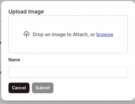 The Upload Image dialog in its empty state, showing the dashed drop area reading Drop an image to Attach, or browse, a Name field, and Cancel and Submit buttons