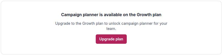 The upgrade prompt panel rendered in place of the Campaigns section on a Free workspace, reading "Campaign planner is available on the Growth plan" above an Upgrade plan button